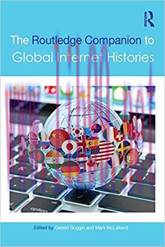 The Routledge Companion to Global Internet Histories (Routledge Media and Cultural Studies Comp...