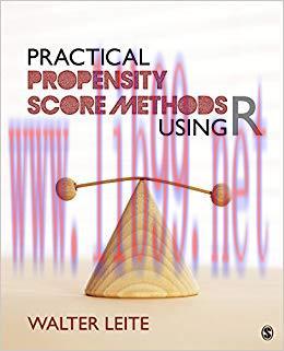 Practical Propensity Score Methods Using R 1st Edition,