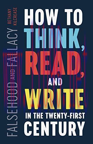 [FOX-Ebook]Falsehood and Fallacy: How to Think, Read, and Write in the Twenty-First Century