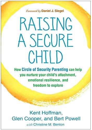 (PDF)Raising a Secure Child How Circle of Security Parenting Can Help You Nurture Your Child’s ...