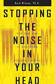 (PDF)Stopping the Noise in Your Head: The New Way to Overcome Anxiety and Worry