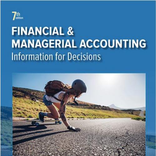 (Solution Manual)Financial and Managerial Accounting 7th Edition by John Wild.zip