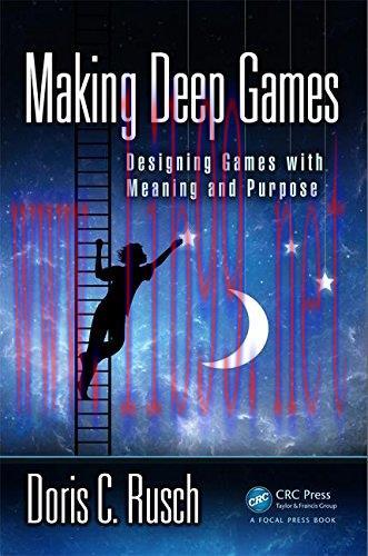[FOX-Ebook]Making Deep Games: Designing Games with Meaning and Purpose