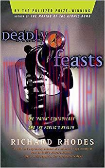 (PDF)Deadly Feasts: Tracking The Secrets Of A Terrifying New Plague 1st Touchstone Ed Edition