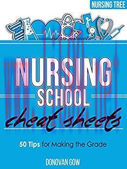 (PDF)Nursing School Cheat Sheets: 50 Tips for Making the Grade