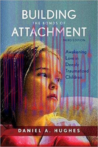 [PDF]Building the Bonds of Attachment: Awakening Love in Deeply Traumatized Children Third Edit...