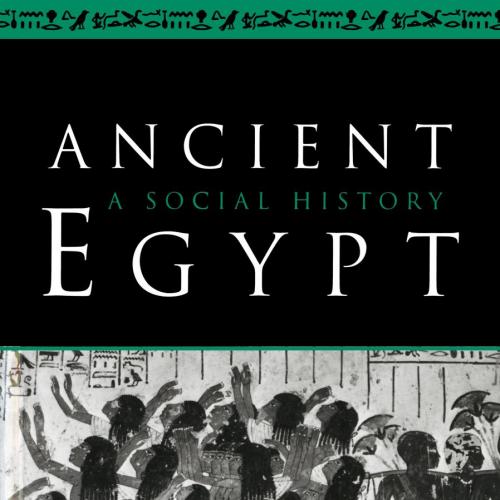 ANCIENT EGYPT_ A SOCIAL HISTORY - B. G. TRIGGER, B. J. KEMP, D. O'CONNOR & A. B. LLOYD
