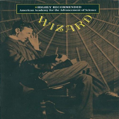 Wizard The Life and Times of Nikola Tesla Biography of a Genius - Marc Seifer