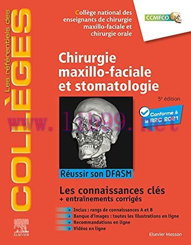 [AME]Chirurgie maxillo-faciale et stomatologie: R&eacute;ussir son DFASM - Connaissances cl&eacute;s, 5e (Ori...