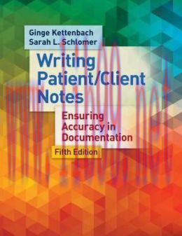 [AME]Writing Patient/Client Notes: Ensuring Accuracy in Documentation, 5th Edition (PDF)