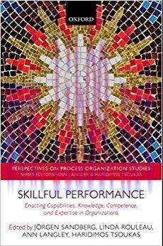 (PDF)Skillful Performance: Enacting Capabilities, Knowledge, Competence, and Expertise in Organ...