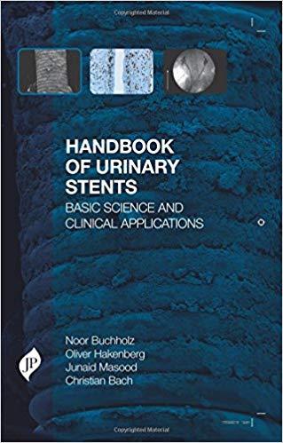 Handbook of Urinary Stents - Basic Science and Clinical Applications
