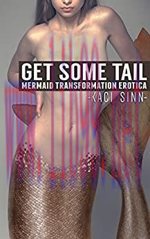 (PDF)Get Some Tail: Mermaid Transformation Erotica