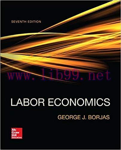 [PDF]Labor Economics 7th Edition [George Borjas]