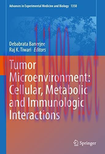 [AME]Tumor Microenvironment: Cellular, Metabolic and Immunologic Interactions (Advances in Expe...