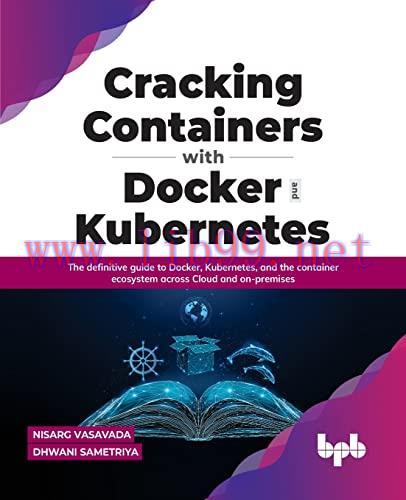 [FOX-Ebook]Cracking Containers with Docker and Kubernetes: The definitive guide to Docker, Kube...