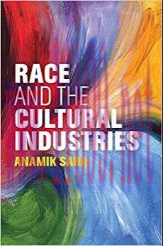 Race and the Cultural Industries 1st Edition,