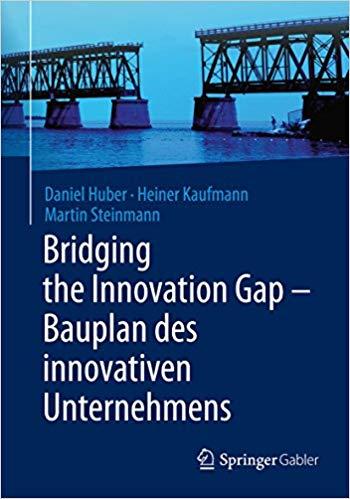 (PDF)Bridging the Innovation Gap &ndash; Bauplan des innovativen Unternehmens (German Edition) 2014 E...