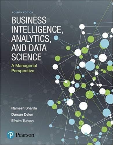 (Solution Manual)Business Intelligence,Analytics,and Data ScienceA Managerial Perspective, 4e.z...
