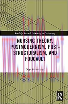 [AME]Nursing Theory, Postmodernism, Post-structuralism, and Foucault (Routledge Research in Nur...