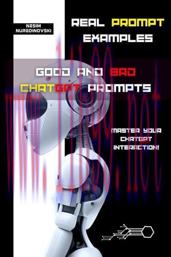 [FOX-Ebook]ChatGPT Prompts Perfection: Crafting Masterful ChatGPT Interactions: Real Prompt Exa...