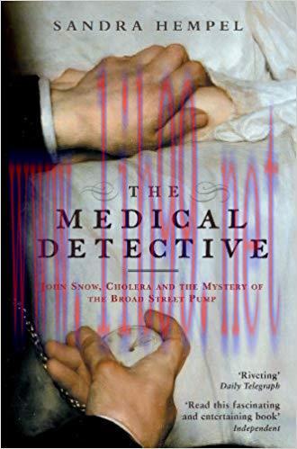 (PDF)The Medical Detective: John Snow, Cholera And The Mystery Of The Broad Street Pump