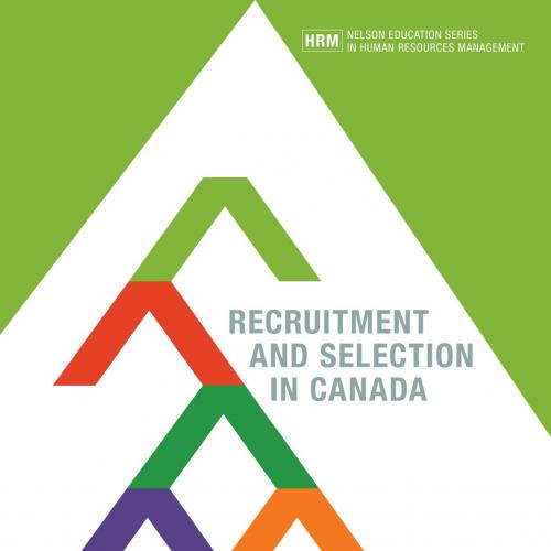 Recruitment and Selection in Canada 6th Edition by Catano Wiesner Hackett