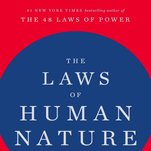 Laws of Human Nature by Robert Greene, The - Robert Greene