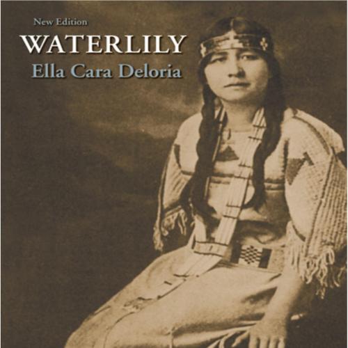 Waterlily - Ella Cara Deloria - Ella Cara Deloria