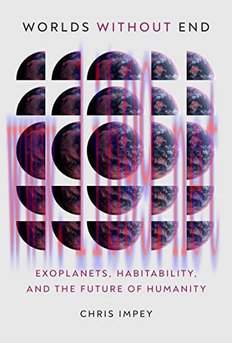 [FOX-Ebook]Worlds Without End: Exoplanets, Habitability, and the Future of Humanity