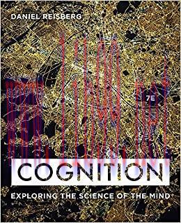 (PDF)Cognition: Exploring the Science of the Mind (Seventh Edition)