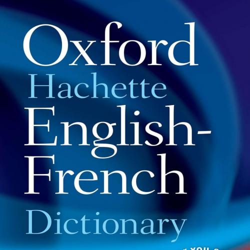 Oxford Hachette English French Dictionary