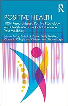 [AME]Positive Health: 100+ Research-Based Positive Psychology and Lifestyle Medicine Tools to E...
