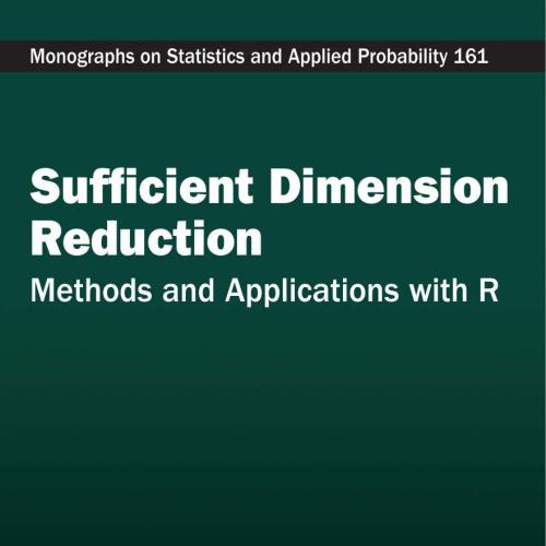 Sufficient Dimension Reduction - Bing Li
