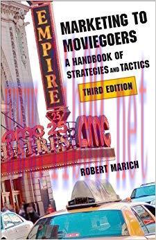 Marketing to Moviegoers: A Handbook of Strategies and Tactics, Third Edition 3rd Edition,