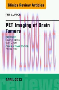 [AME]PET Imaging of Brain Tumors, An Issue of PET Clinics, 1e (The Clinics: Radiology)
