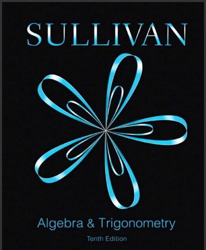 (Test Bank)Algebra and Trigonometry 10th Edition by Michael Sullivan.zip
