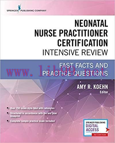 [AME]Neonatal Nurse Practitioner Certification Intensive Review: Fast Facts and Practice Questi...