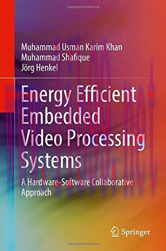 [FOX-Ebook]Energy Efficient Embedded Video Processing Systems: A Hardware-Software Collaborativ...