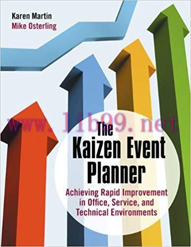 The Kaizen Event Planner: Achieving Rapid Improvement in Office, Service, and Technical Environ...
