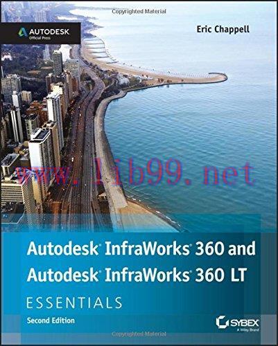 [FOX-Ebook]Autodesk InfraWorks 360 and Autodesk InfraWorks 360 LT Essentials, 2nd Edition