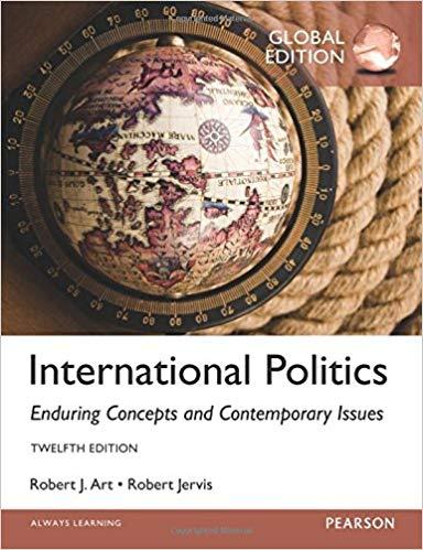 (Solution Manual)International Politics Enduring Concepts and Contemporary Issues,12th Global E...