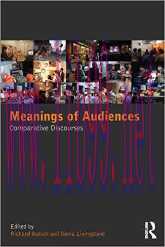 Meanings of Audiences: Comparative Discourses 1st Edition,