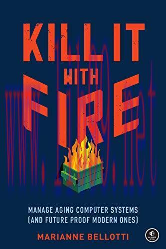 [FOX-Ebook]Kill It with Fire: Manage Aging Computer Systems