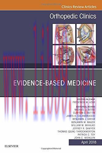 [AME]Evidence-Based Medicine, An Issue of Orthopedic Clinics (Volume 49-2) (The Clinics: Orthop...