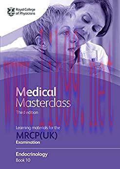 [AME]Medical Masterclass 3rd edition book 10; Endocrinology: From_ the Royal College of Physici...