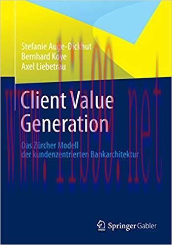 (PDF)Client Value Generation: Das Zürcher Modell der kundenzentrierten Bankarchitektur (German ...