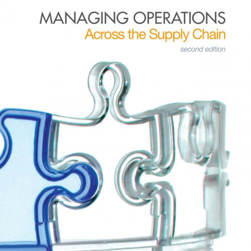 Managing Operations Across the Supply Chain 2nd Edition