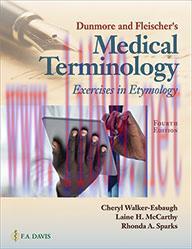 [AME]Dunmore and Fleischer&rsquo;s Medical Terminology: Exercises in Etymology, 4th Edition (Original...