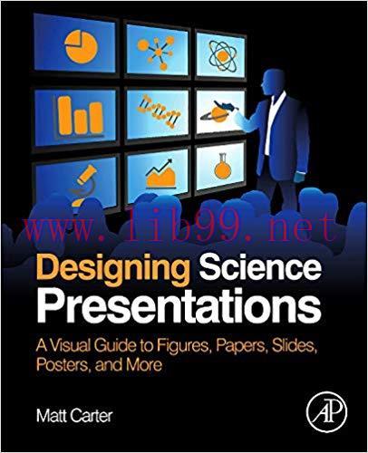[AME]Designing Science Presentations: A Visual Guide to Figures, Papers, Slides, Posters, and M...